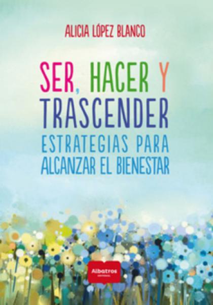 SER, HACER Y TRASCENDER