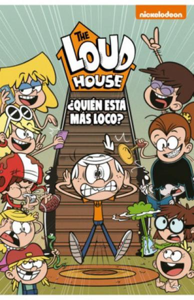 THE LOUD HOUSE - QUIEN ESTA MAS LOCO ?