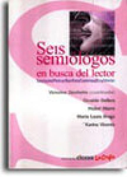 SEIS SEMIOLOGOS EN BUSCA DEL LECTOR