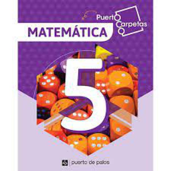 MATEMATICA 5 (PUERTO CARPETA)