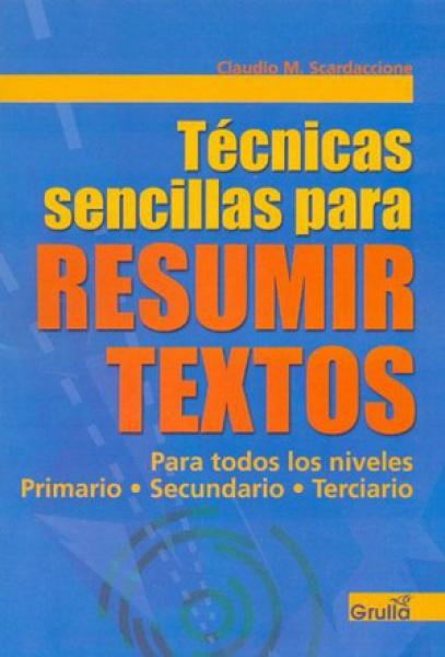 TECNICAS SENCILLAS PARA RESUMIR TEXTOS