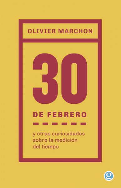 30 DE FEBRERO Y OTRAS CURIOSIDADES SOBRE