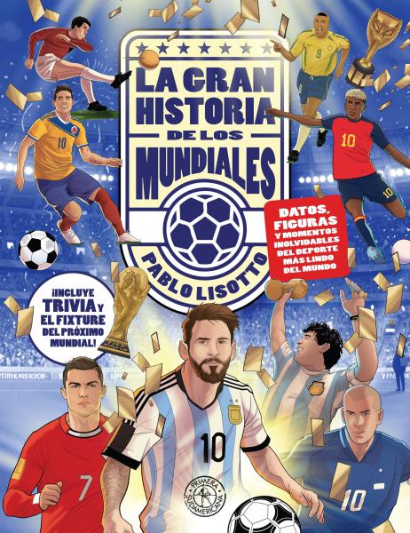 LA GRAN HISTORIA DE LOS MUNDIALES