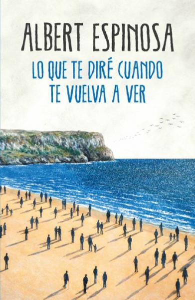 LO QUE TE DIRE CUANDO TE VUELVA A VER