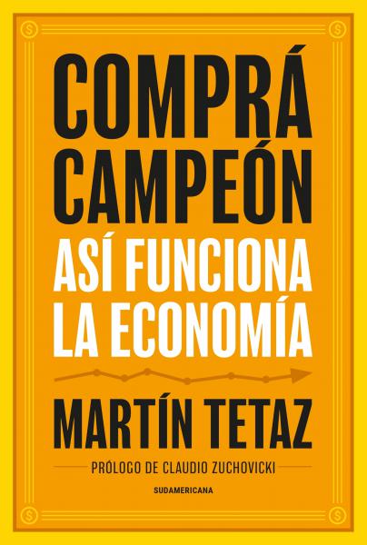 COMPRA CAMPEON ASI FUNCIONA LA ECONOMIA