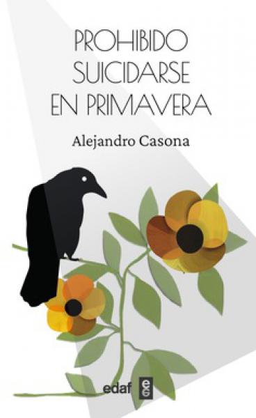 PROHIBIDO SUICIDARSE EN PRIMAVERA