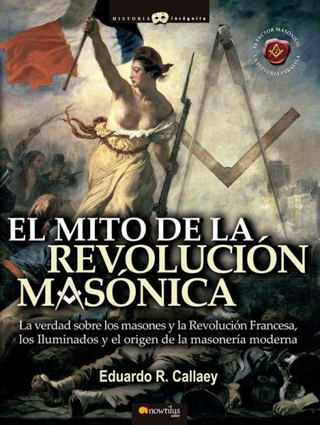 EL MITO DE LA REVOLUCION MASONICA