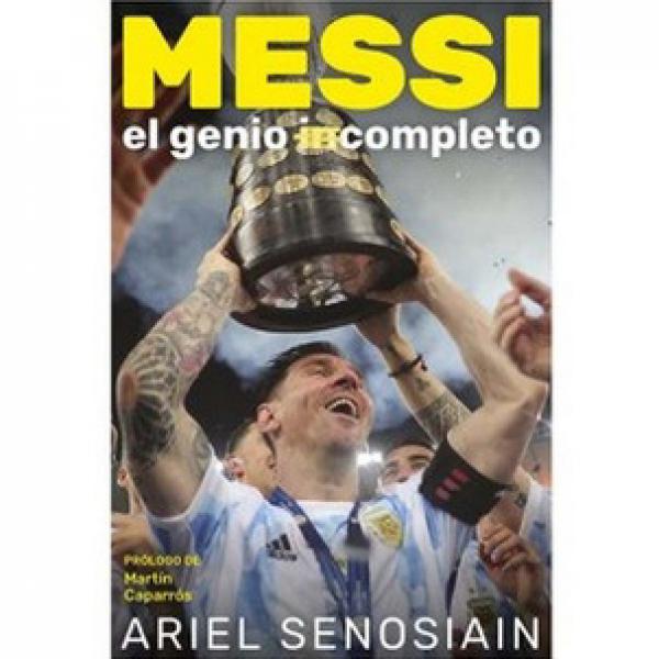 MESSI. EL GENIO COMPLETO
