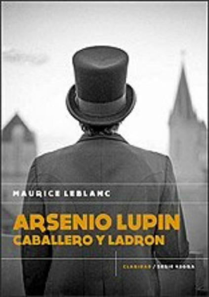 ARSENIO LUPIN - CABALLERO Y LADRON
