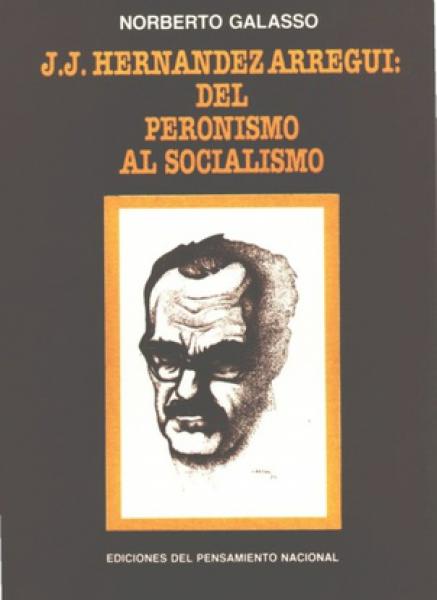 J.J.HERNANDEZ ARREGUI:DEL PERONISMO AL..