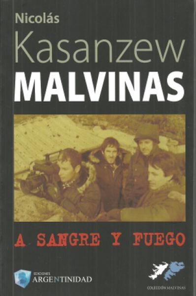 MALVINAS - A SANGRE Y FUEGO