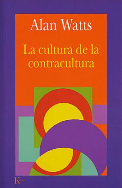 LA CULTURA DE LA CONTRACULTURA