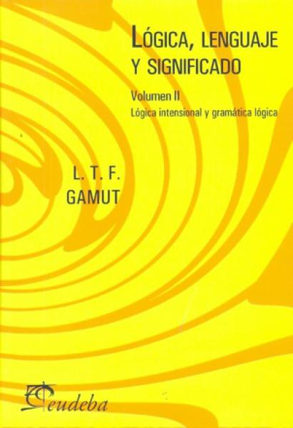 LOGICA, LENGUAJE Y SIGNIFICADO (VOL II)