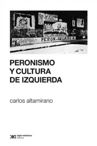 PERONISMO Y CULTURA DE IZQUIERDA