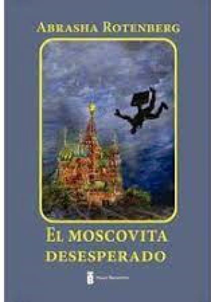 EL MOSCOVITA DESESPERADO
