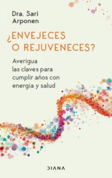 ENVEJECES O REJUVENECES ?