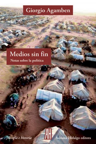 MEDIOS SIN FIN (NOTA SOBRE LA POLITICA)