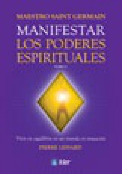 MANIFESTAR LOS PODERES ESPIRITUALES 1