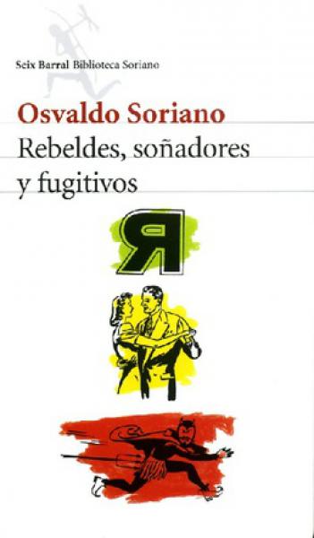 REBELDES,SOÑADORES Y FUGITIVOS