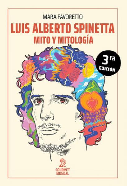 LUIS ALBERTO SPINETTA: MITO Y MITOLOGIA