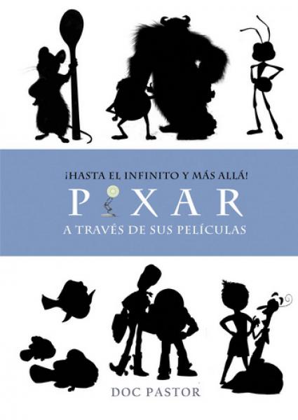 PIXAR ¡HASTA EL INFINITO Y MAS ALLA!