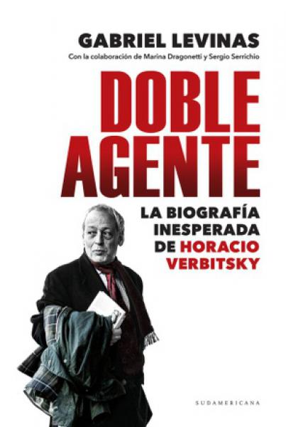 DOBLE AGENTE - HORACIO VERBITSKY