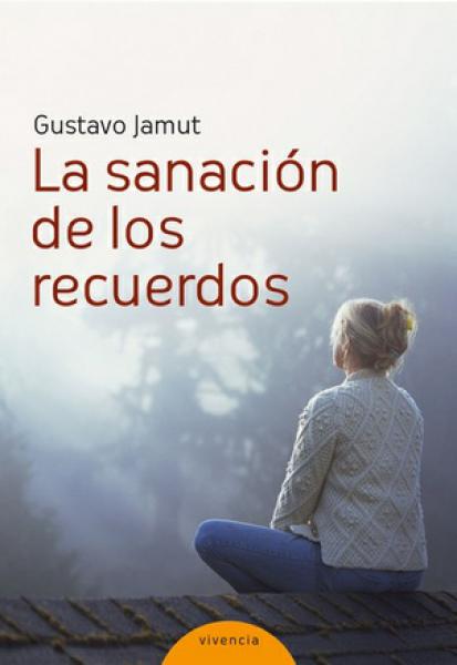 LA SANACION DE LOS RECUERDOS
