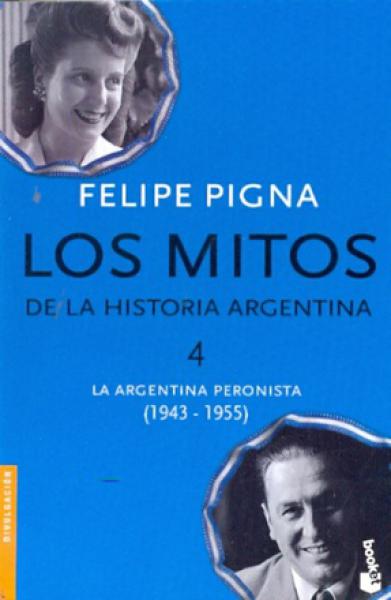 LOS MITOS DE LA HISTORIA ARGENTINA 4