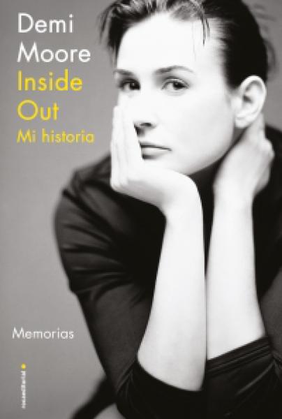 INSIDE OUT MI HISTORIA - DEMI MOORE