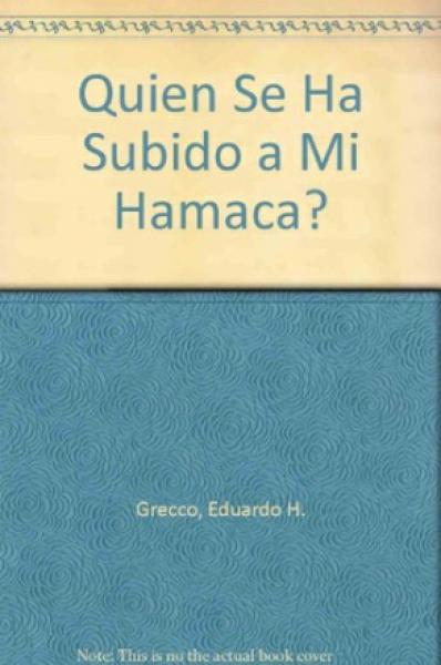 QUIEN SE HA SUBIDO A MI HAMACA?
