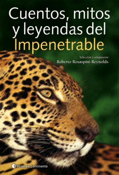 CUENTOS,MITOS Y LEYEN.DEL IMPENETRABLE