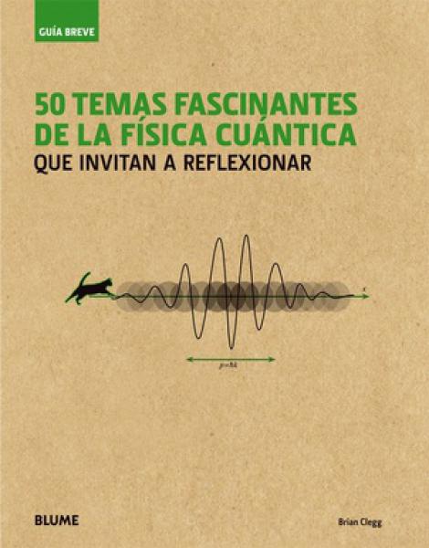 50 TEMAS FASCINANTES DE LA FISICA CUANTI