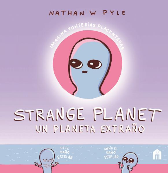 STRANGE PLANET - UN PLANETA EXTRAÑO