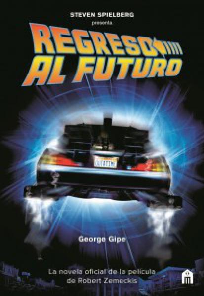REGRESO AL FUTURO (VOLVER AL FUTURO)
