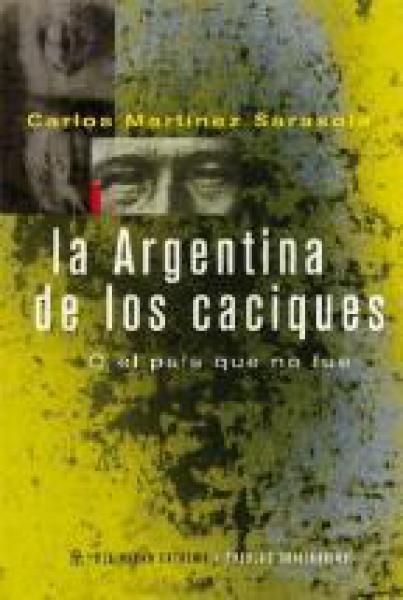 LA ARGENTINA DE LOS CACIQUES