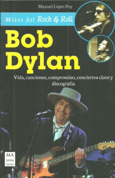 BOB DYLAN - VIDA, CANCIONES, COMPROMISO