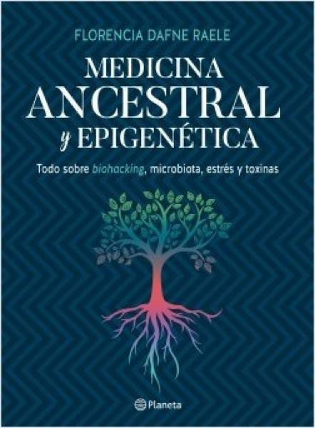 MEDICINA ANCESTRAL Y EPIGENETICA