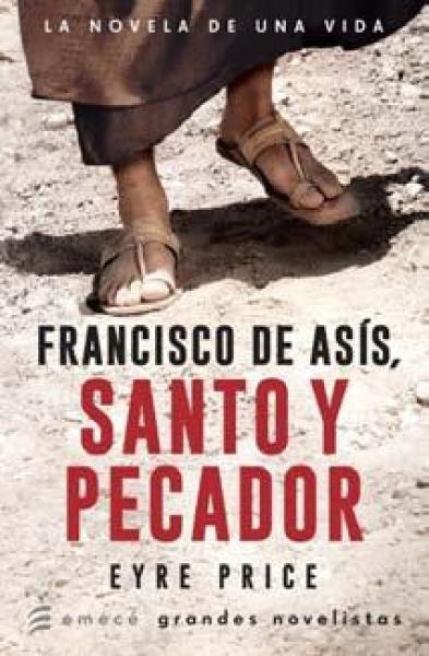 FRANCISCO DE ASIS, SANTO Y PECADOR