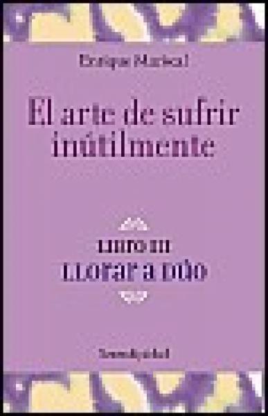 EL ARTE DE SUFRIR INUTILMENTE 3