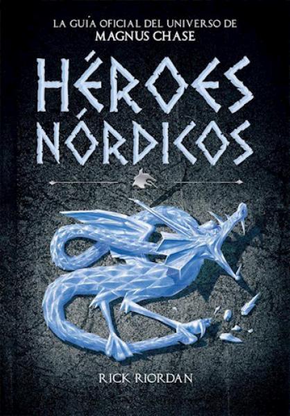HEROES NORDICOS - MAGNUS CHASE (GUIA)