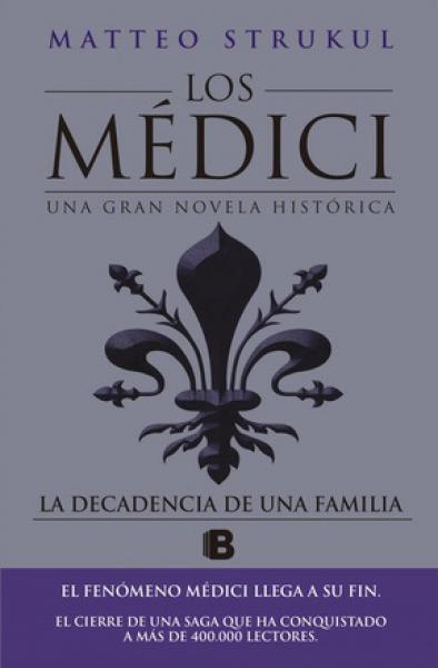 MEDICI IV - LA DECADENCIA DE UNA FAMILIA