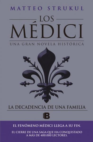 MEDICI IV - LA DECADENCIA DE UNA FAMILIA