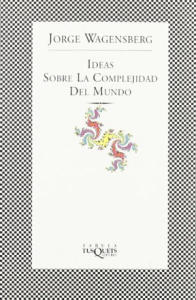 IDEAS SOBRE LA COMPLEJIDAD DEL MUNDO