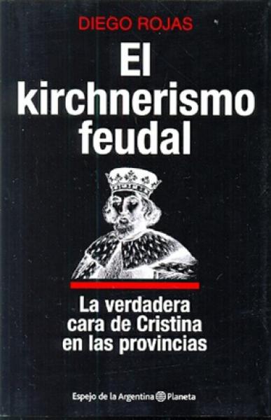 EL KIRCHNERISMO FEUDAL