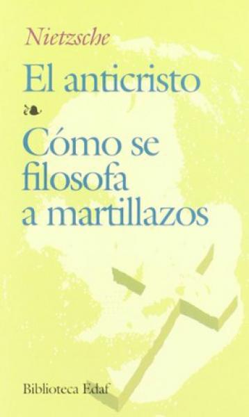 EL ANTICRISTO-COMO SE FILOSOFA A...