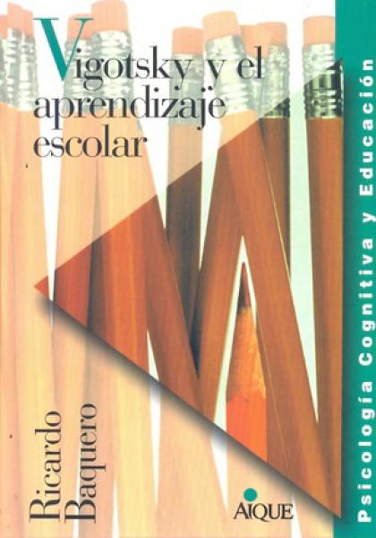 VIGOTSKY Y EL APRENDIZAJE ESCOLAR
