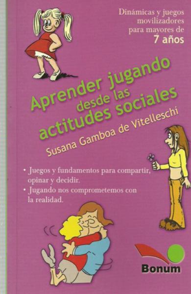 APRENDER JUGANDO DESDE LAS ACTITUDES...
