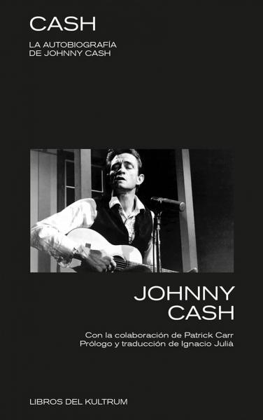 CASH - LA AUTOBIOGRAFIA DE JOHNNY CASH