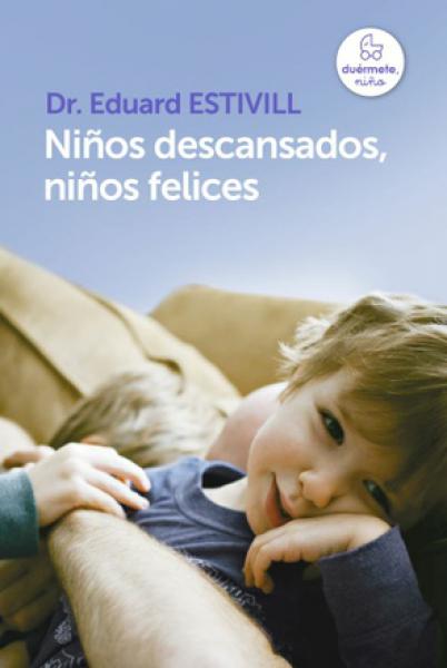 NIÑOS DESCANSADOS, NIÑOS FELICES.