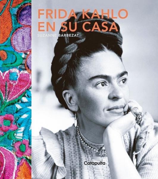 FRIDA KAHLO EN SU CASA